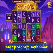 slot program myanmar