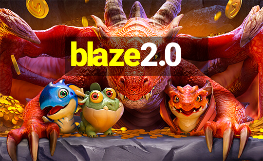 blaze2.0