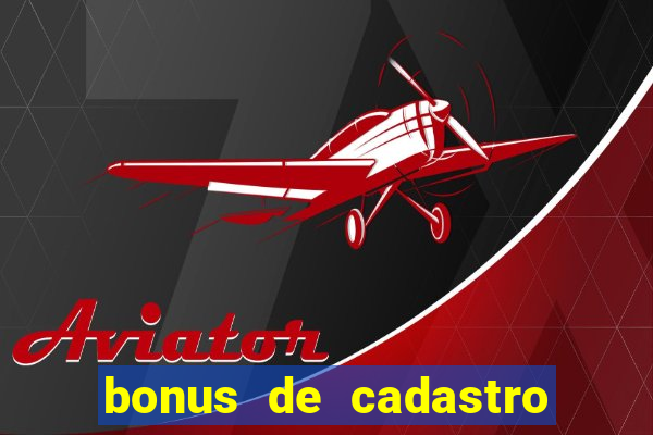 bonus de cadastro estrela bet