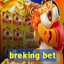 breking bet