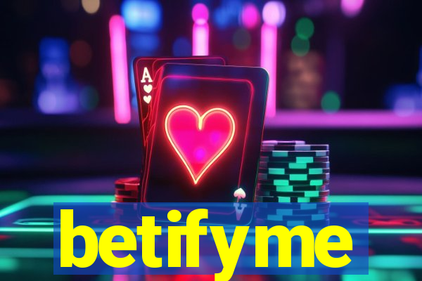 betifyme