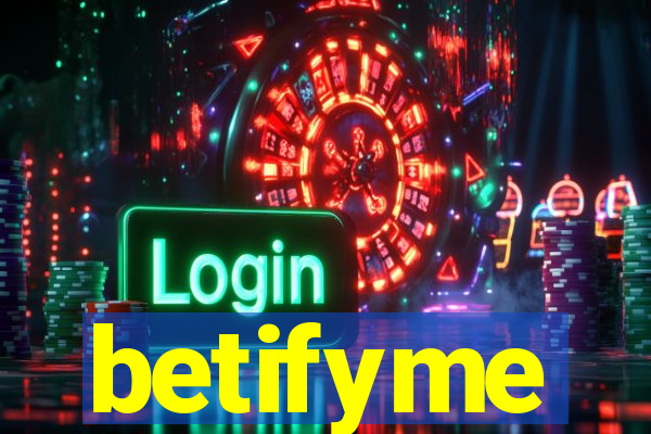 betifyme