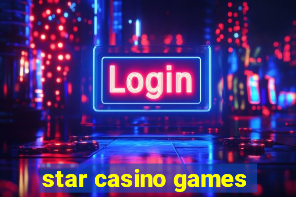 star casino games