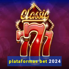 plataformas bet 2024