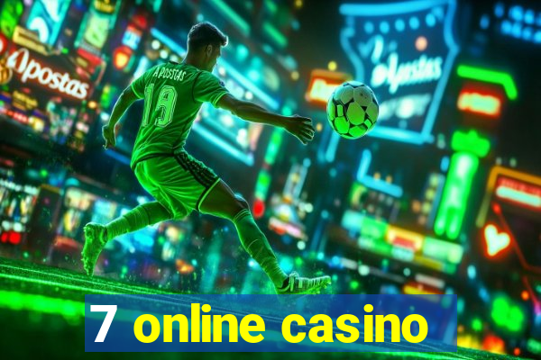 7 online casino