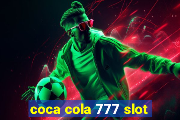 coca cola 777 slot