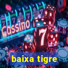 baixa tigre