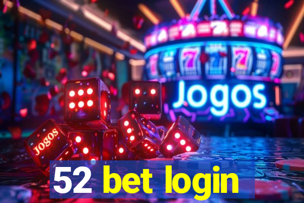 52 bet login