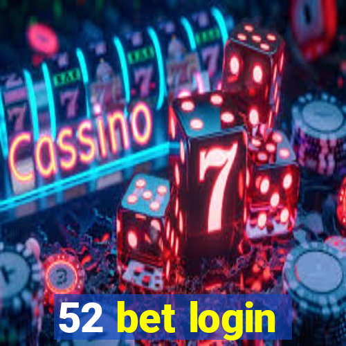 52 bet login