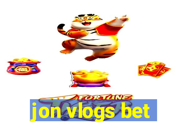 jon vlogs bet