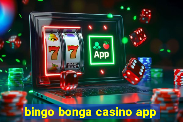 bingo bonga casino app