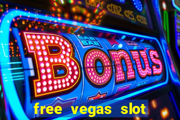 free vegas slot machine games online