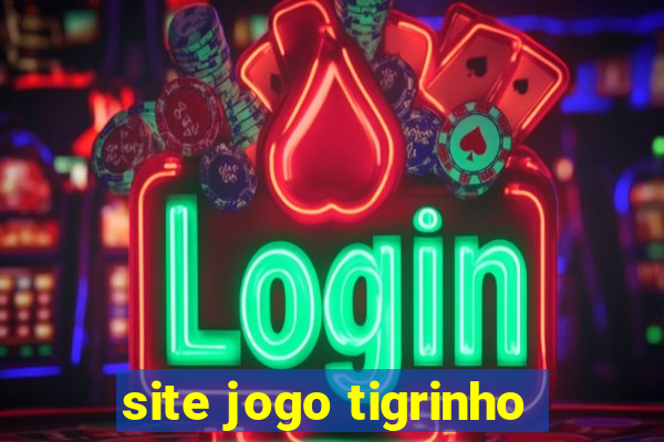 site jogo tigrinho