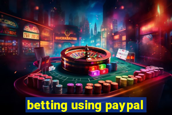 betting using paypal