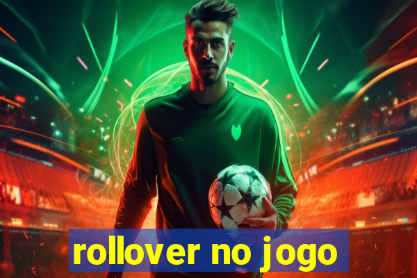 rollover no jogo