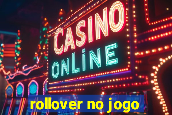 rollover no jogo