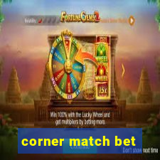 corner match bet