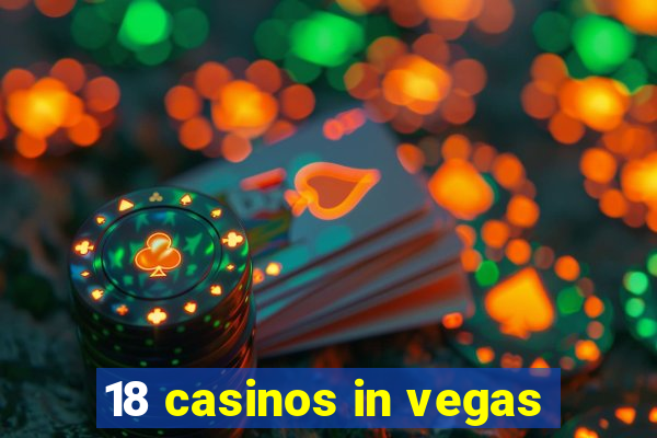 18 casinos in vegas