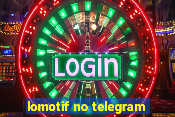 lomotif no telegram