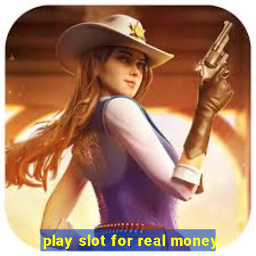 play slot for real money