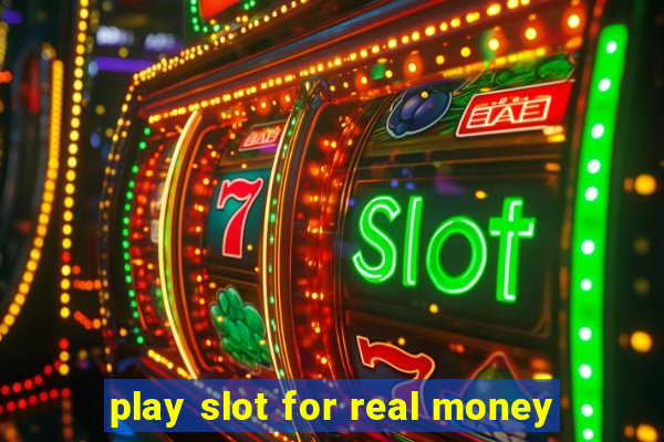 play slot for real money