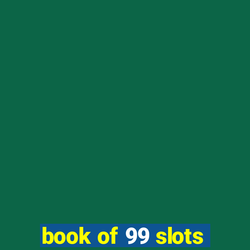 book of 99 slots