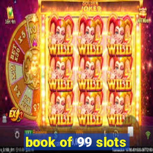 book of 99 slots