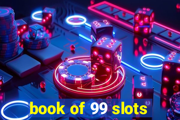 book of 99 slots