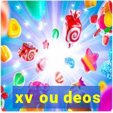 xv ou deos