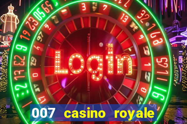 007 casino royale 007 skyfall