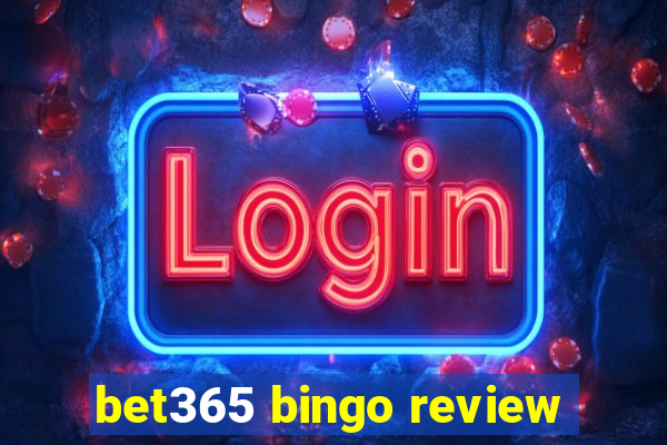 bet365 bingo review