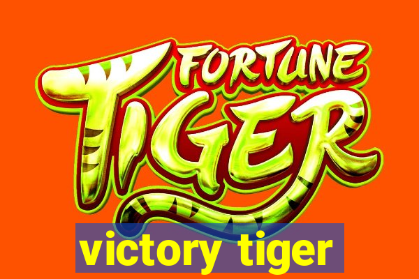 victory tiger