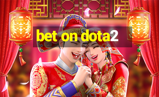 bet on dota2