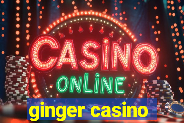 ginger casino