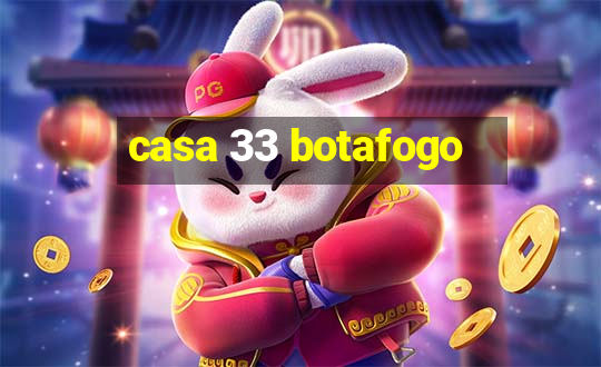 casa 33 botafogo