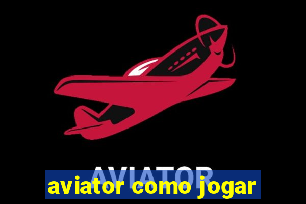 aviator como jogar