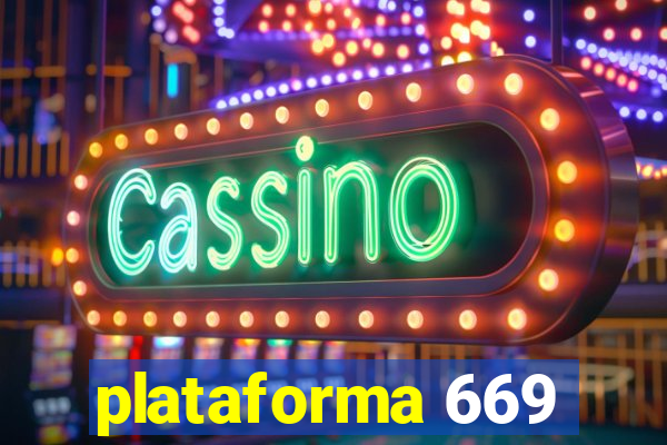 plataforma 669