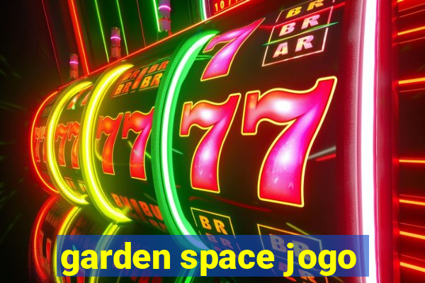 garden space jogo