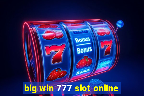 big win 777 slot online