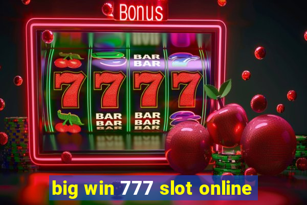 big win 777 slot online