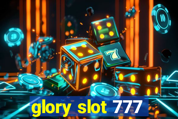 glory slot 777