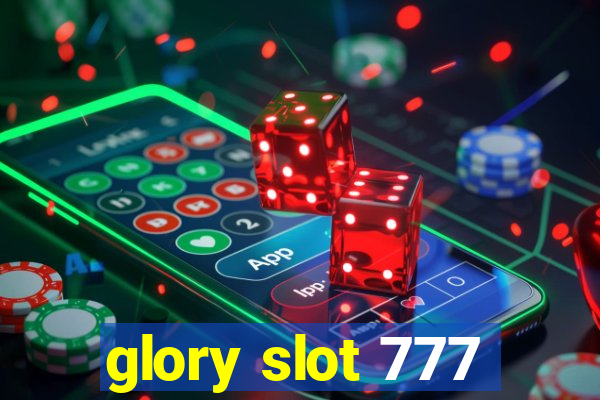 glory slot 777