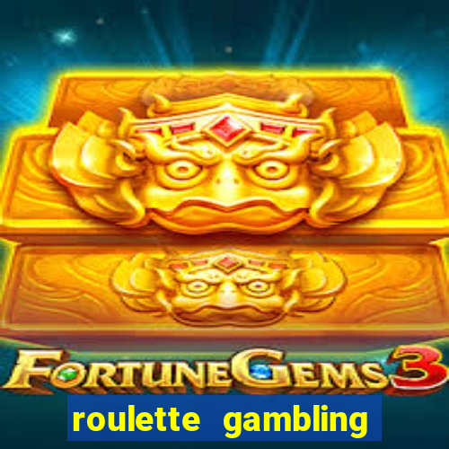 roulette gambling online casino