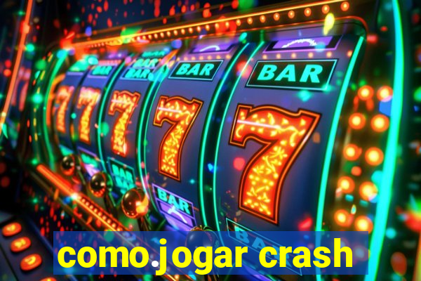 como.jogar crash