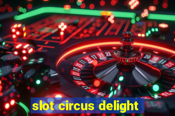 slot circus delight