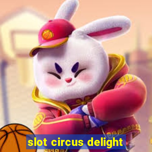 slot circus delight