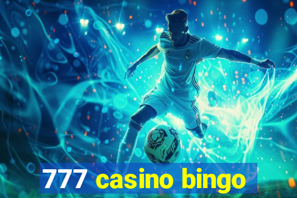 777 casino bingo