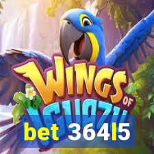 bet 364l5