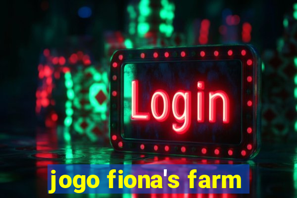 jogo fiona's farm