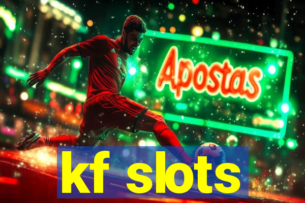 kf slots